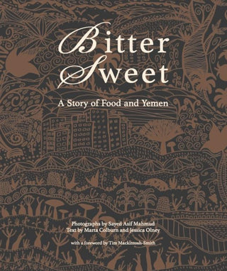 *Bittersweet, A Story of Food & Yemen
